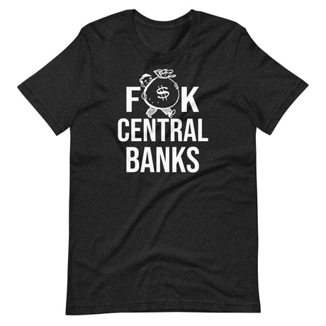 Fuck Central Banks Shirt