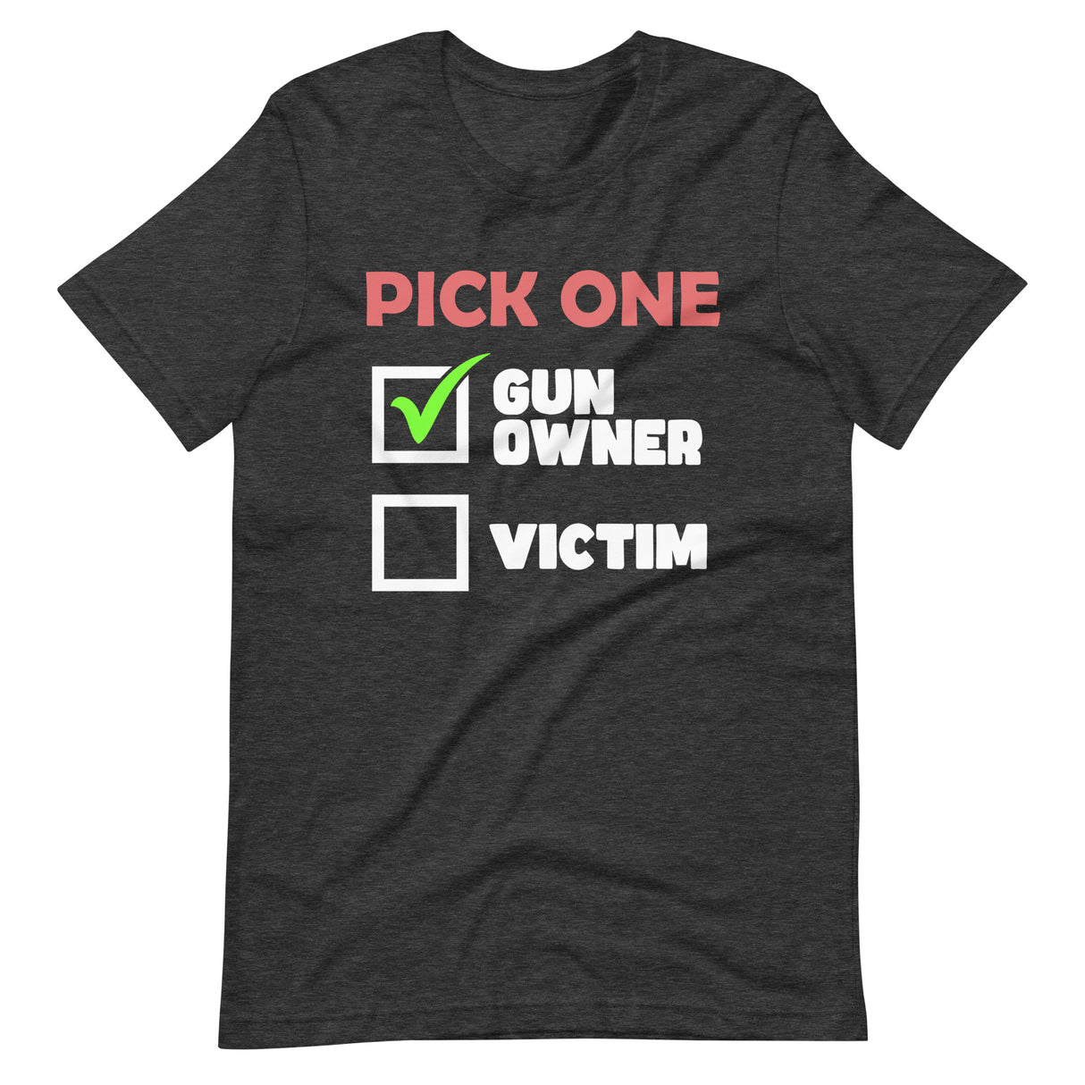 Pick One Gun Owner Shirt - Libertarian Country