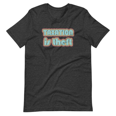 Taxation is Theft Retro Shirt - Libertarian Country