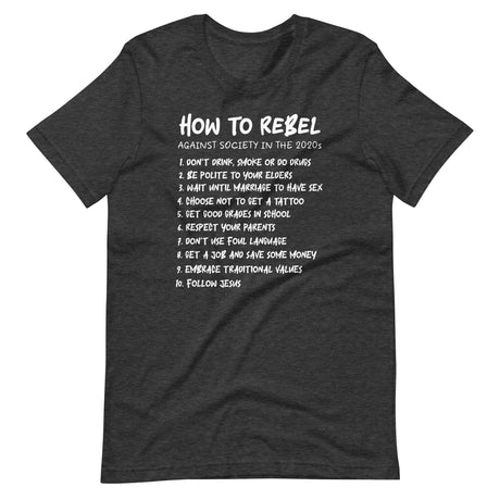 How To Rebel Against Society in The 2020s Shirt