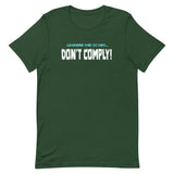 Whatever They Do Next Don't Comply Shirt - Libertarian Country