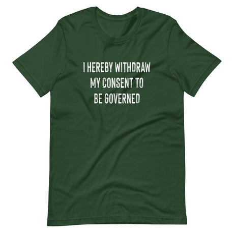 I Hereby Withdraw My Consent to Be Governed Shirt - Libertarian Country