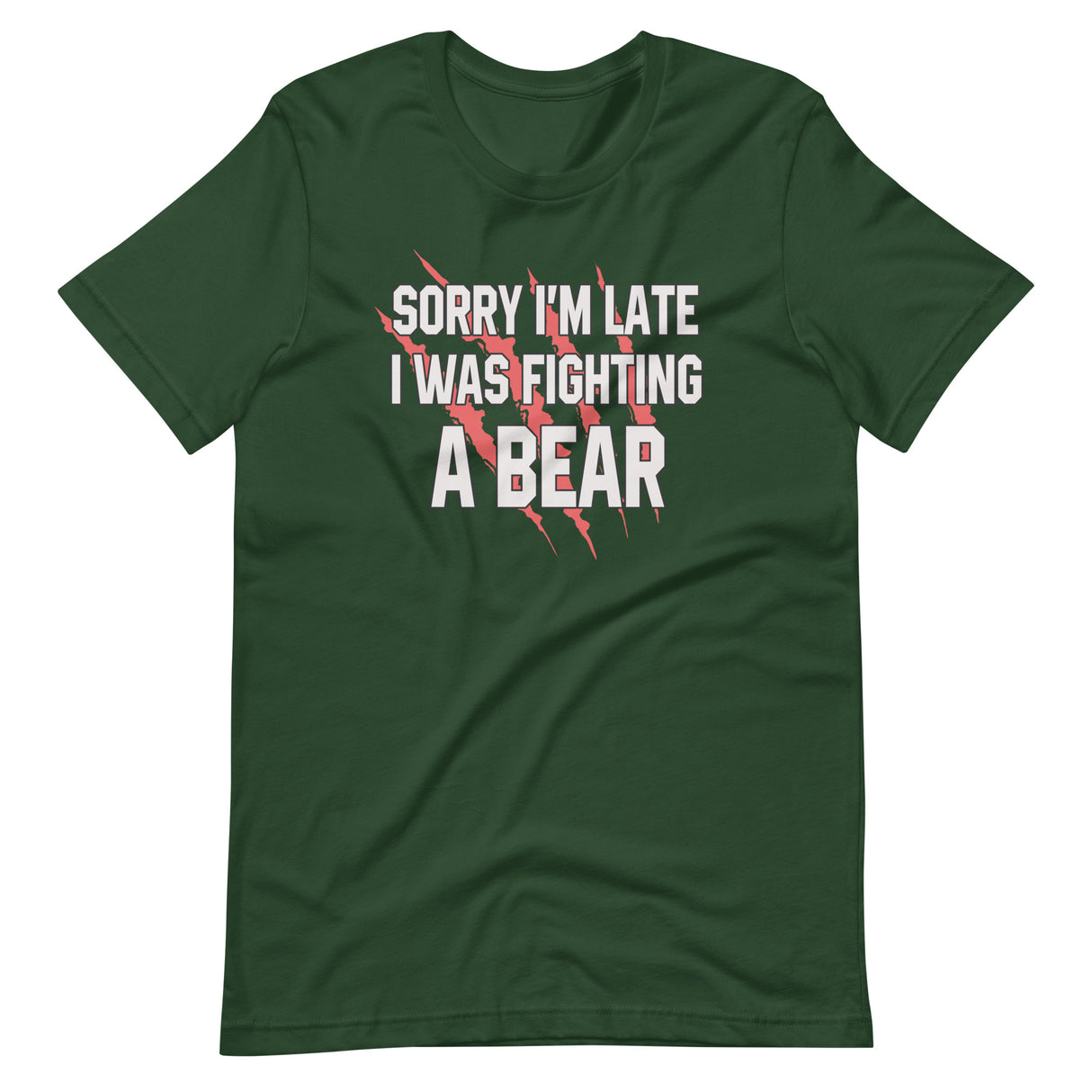 Sorry I'm Late I Was Fighting A Bear Shirt - Libertarian Country