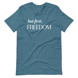 But First Freedom Shirt - Libertarian Country