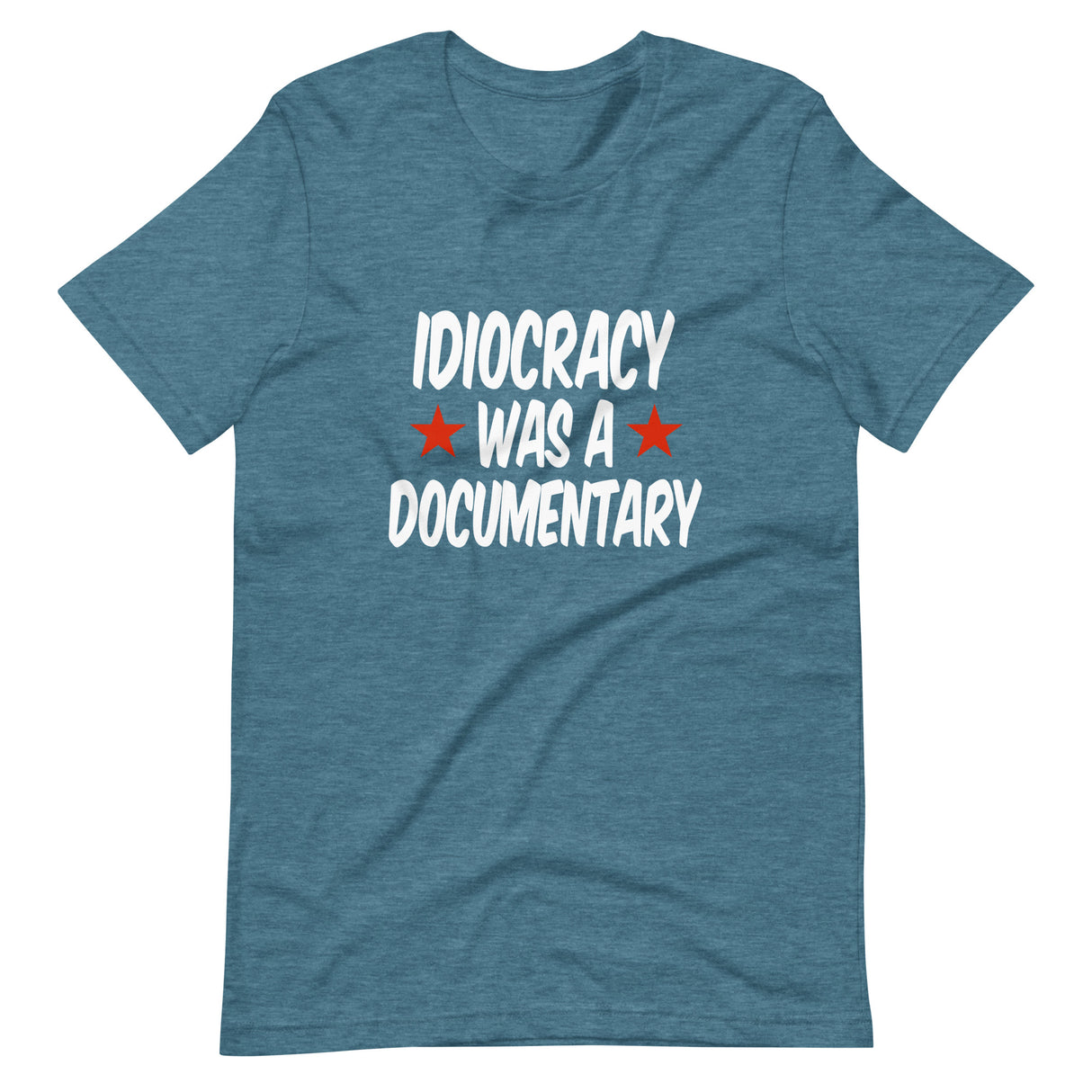 Idiocracy Was a Documentary Shirt - Libertarian Country