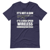 It's Not a Gun Wireless Communication Device Shirt - Libertarian Country