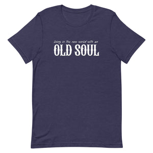 Living In The New World With An Old Soul Shirt - Libertarian Country