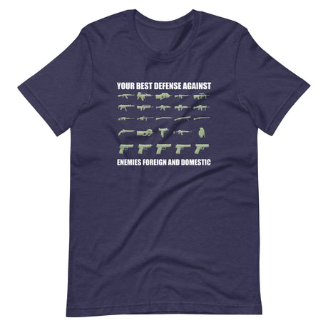 Your Best Defense Against Enemies Foreign and Domestic Shirt - Libertarian Country
