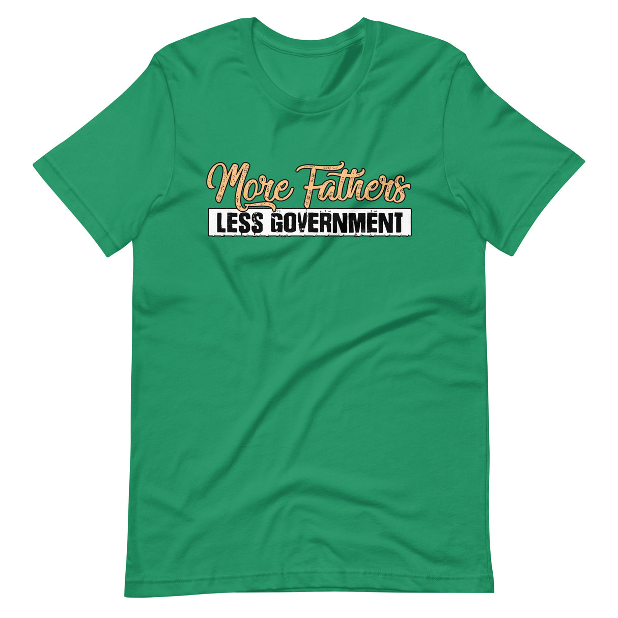 More Fathers Less Government Shirt - Libertarian Country
