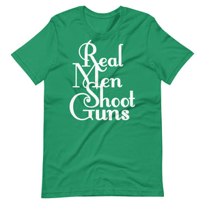 Real Men Shoot Guns Shirt - Libertarian Country