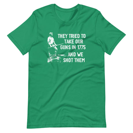They Tried To Take Our Guns In 1775 Shirt - Libertarian Country