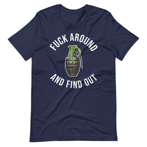 Fuck Around and Find Out Grenade Shirt - Libertarian Country