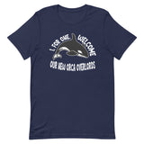 I For One Welcome Our New Orca Overlords Shirt - Libertarian Country