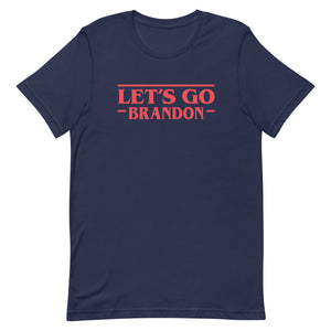 Let's Go Brandon Stranger Shirt - Libertarian Country