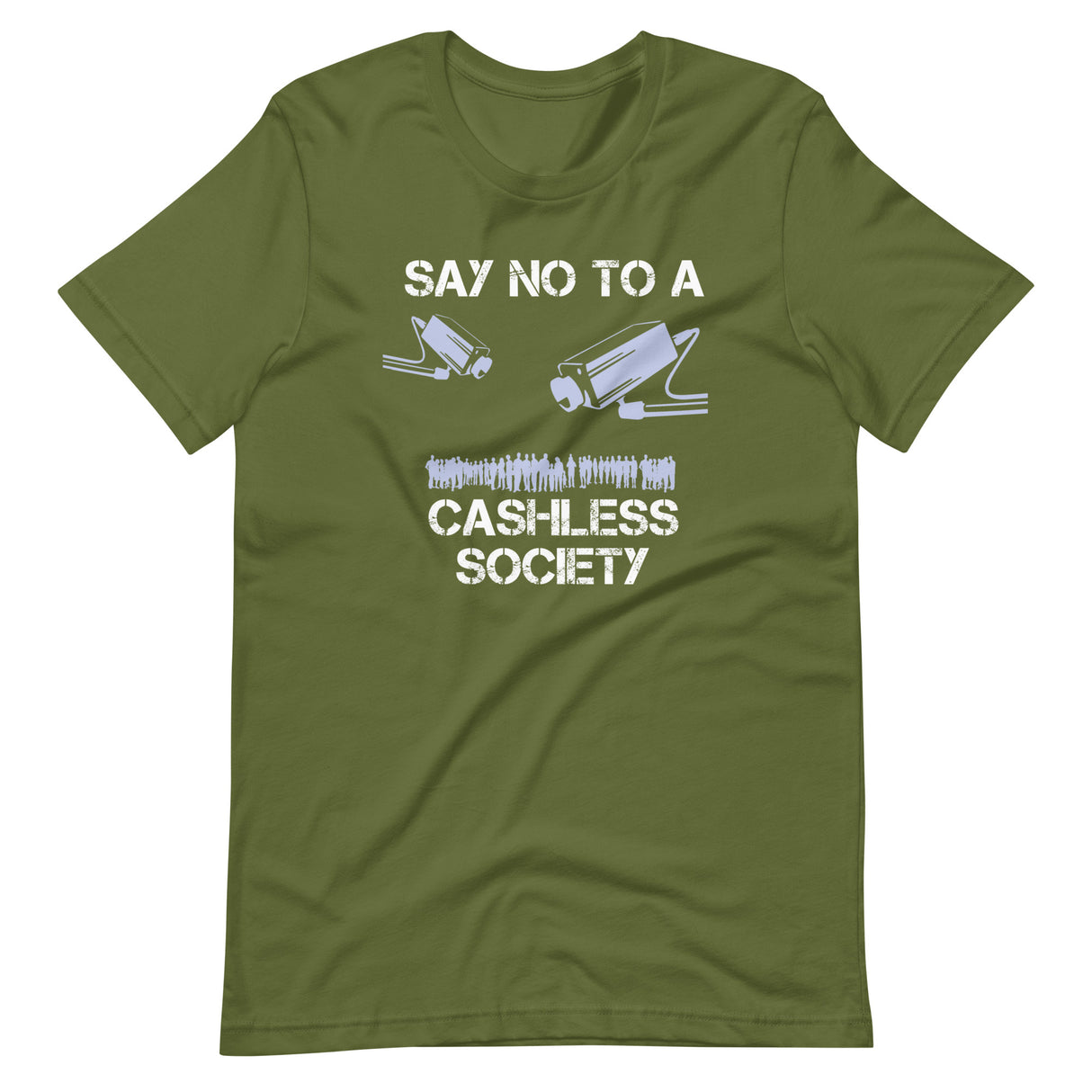 Say No To A Cashless Society Shirt - Libertarian Country