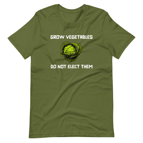 Grow Vegetables Do Not Elect Them Shirt - Libertarian Country