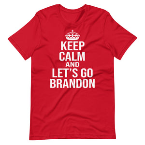 Keep Calm and Let's Go Brandon Shirt - Libertarian Country