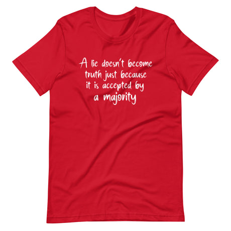 A Lie Doesn't Become Truth Shirt - Libertarian Country