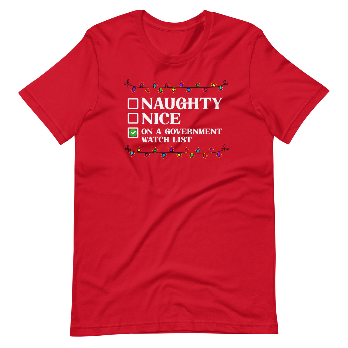 Naughty Or Nice Government Watchlist Shirt - Libertarian Country