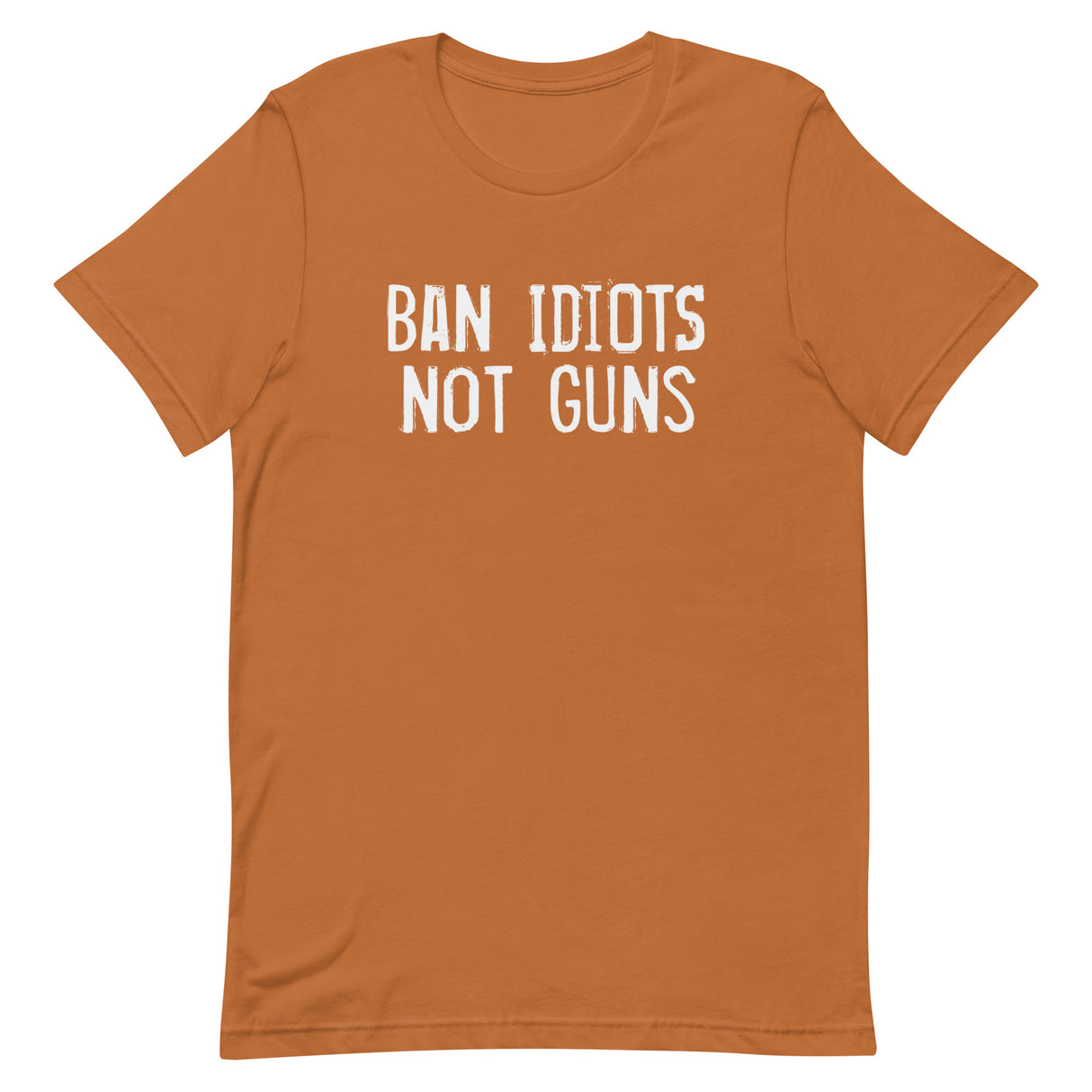 Ban Idiots Not Guns Shirt - Libertarian Country