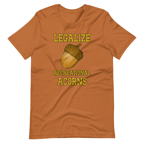 Legalize Recreational Acorns Shirt - Libertarian Country