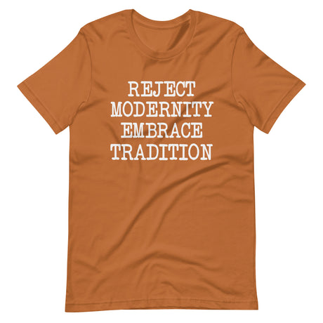 Reject Modernity Embrace Tradition Shirt - Libertarian Country