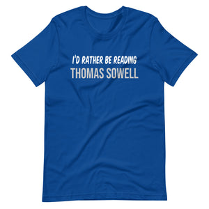 I'd Rather Be Reading Thomas Sowell Shirt - Libertarian Country