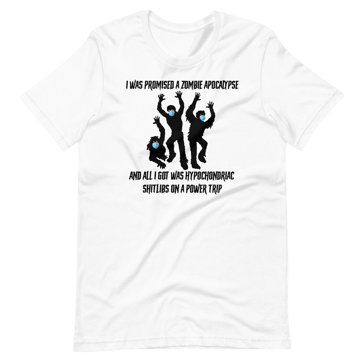 I Was Promised A Zombie Apocalypse Shirt - Libertarian Country