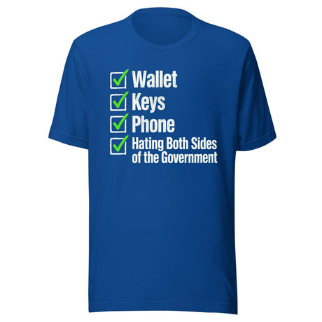 Wallet Keys Phone Hating The Government Shirt