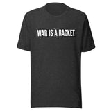 War Is A Racket Shirt