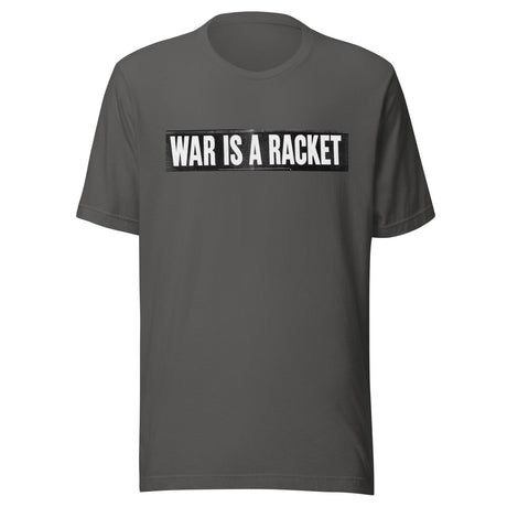 War Is A Racket Shirt