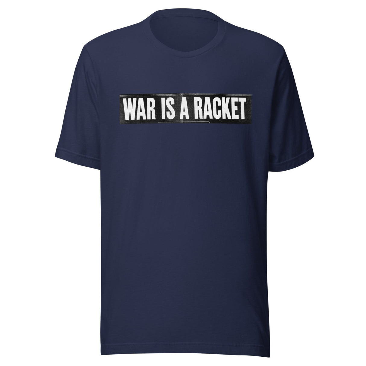 War Is A Racket Shirt