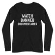 Watch Banned Documentaries Premium Long Sleeve Shirt