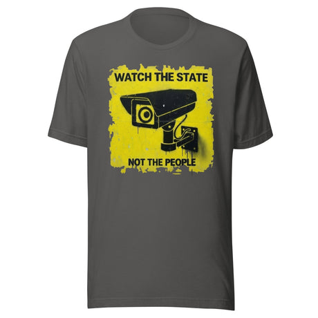 Watch The State Not The People Shirt