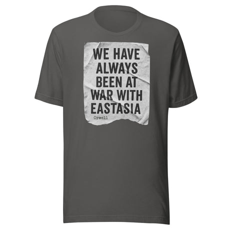 We Have Always Been At War With Eastasia Shirt