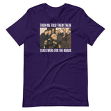 We Said Taxes Are For The Roads Shirt