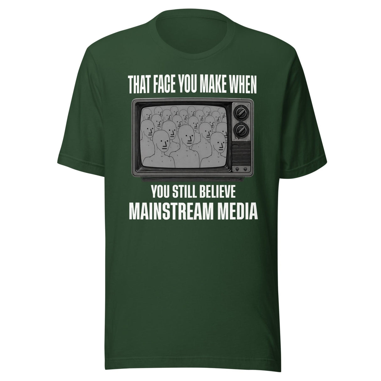 When You Still Believe Mainstream Media Shirt