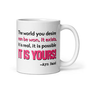 The World You Want is Yours Ayn Rand Quote Coffee Mug By Libertarian Country