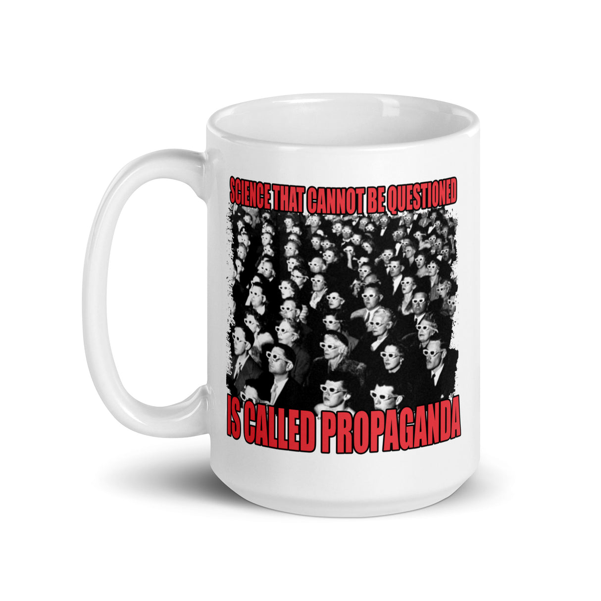 Science That Cannot Be Questioned Coffee Mug - Libertarian Country