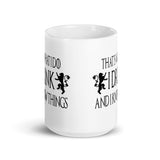 I Drink And I Know Things Coffee Mug - Libertarian Country