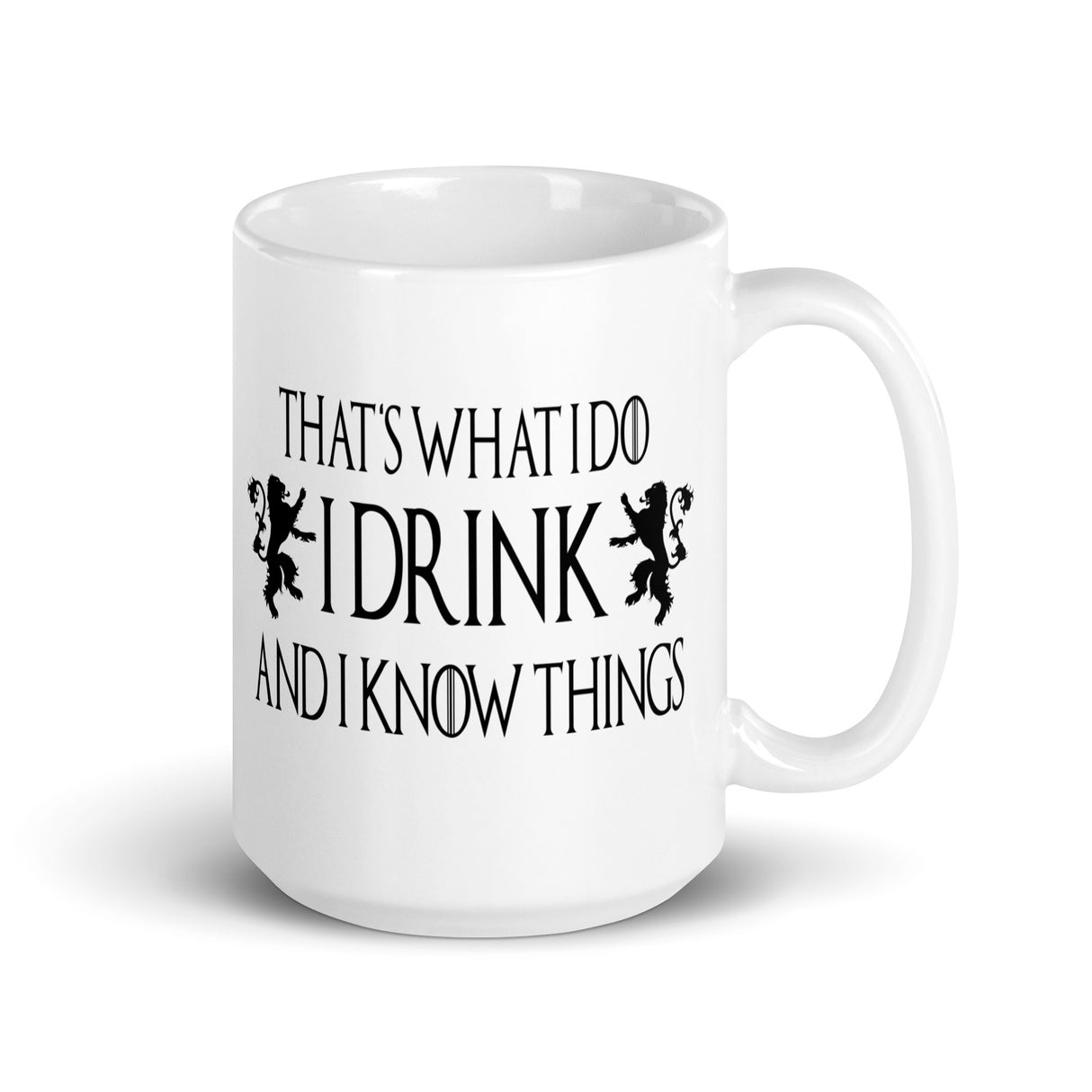 I Drink And I Know Things Coffee Mug - Libertarian Country