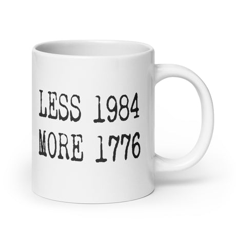 Less 1984 More 1776 Mug