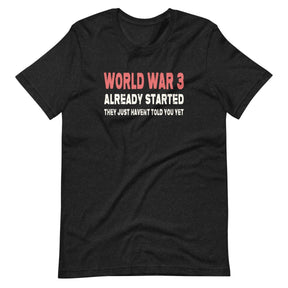 World War 3 Already Started Shirt