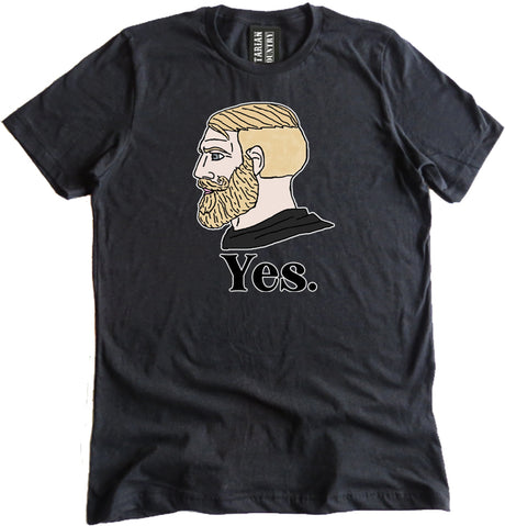 Yes Chad Meme Shirt by Libertarian Country