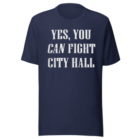 Yes You Can Fight City Hall Shirt