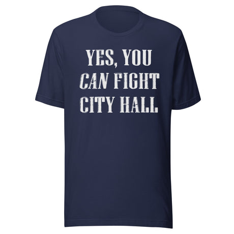 Yes You Can Fight City Hall Shirt
