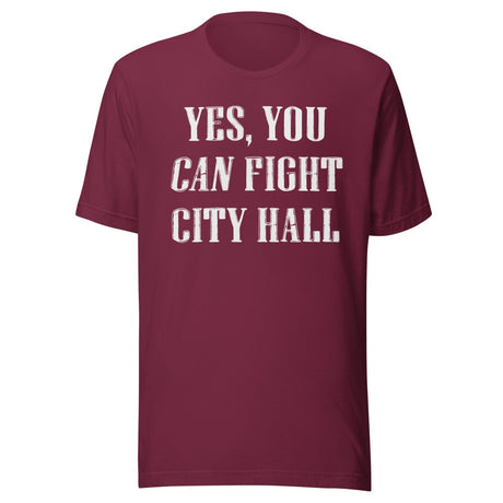 Yes You Can Fight City Hall Shirt