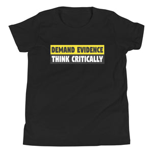 Demand Evidence Think Critically Youth Shirt - Libertarian Country