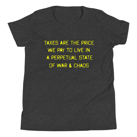Taxes Are The Price We Pay Youth Shirt - Libertarian Country