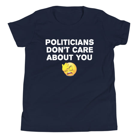 Politicians Don't Care About You Youth Shirt - Libertarian Country